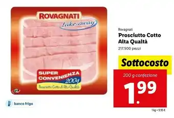 Lidl Rovagnati Prosciutto Cotto Alta Qualtà offerta