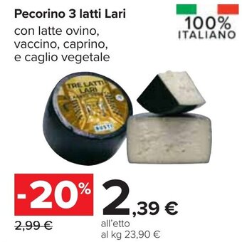 Carrefour Pecorino 3 latti Lari offerta