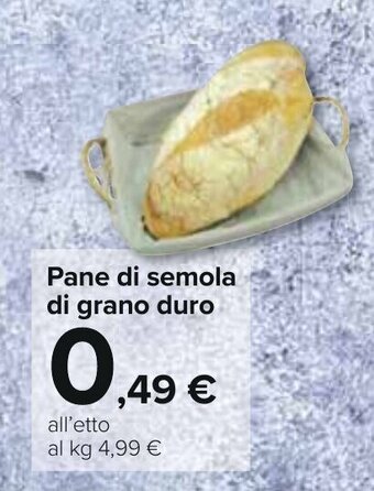 Carrefour Pane di semola di grano duro offerta