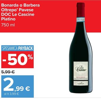 Carrefour Bonarda o Barbera Oltrepo' Pavese DOC Le Cascine Platino 750 ml offerta