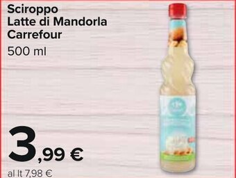 Carrefour Sciroppo Latte di Mandorla Carrefour 500 ml offerta