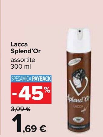 Carrefour Lacca Splend'Or assortite 300 ml offerta