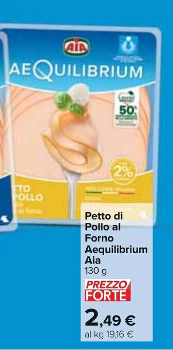 Carrefour Petto di Pollo al Forno Aequilibrium Aia 130 g offerta