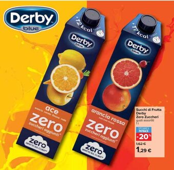 Carrefour Succhi di Frutta Derby Zero Zuccheri gusti assortiti 1 l offerta
