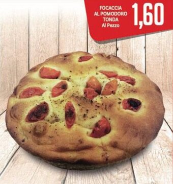 Supermercati Piccolo FOCACCIA AL POMODORO TONDA offerta