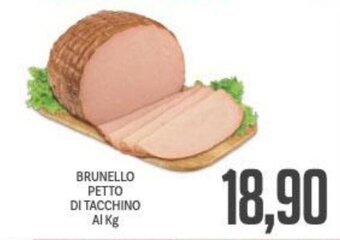 Supermercati Piccolo BRUNELLO PETTO DI TACCHINO offerta