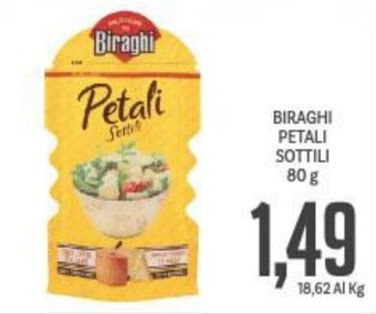 Supermercati Piccolo BIRAGHI PETALI SOTTILI 80 g offerta