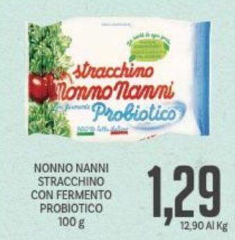 Supermercati Piccolo NONNO NANNI STRACCHINO CON FERMENTO PROBIOTICO 100 g offerta