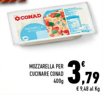 Conad MOZZARELLA PER CUCINARE CONAD 400g offerta