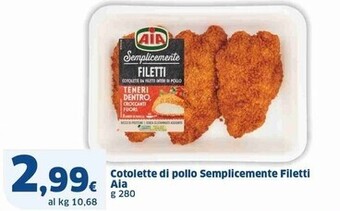Sigma Aia cotolette di pollo semplicemente filetti offerta