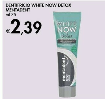 Bennet Mentadent Dentifricio White Now Detox offerta