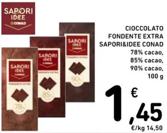 Spazio Conad CIOCCOLATO FONDENTE EXTRA SAPORI&IDEE CONAD 78% cacao, 85% cacao, 90% cacao, 100 g offerta