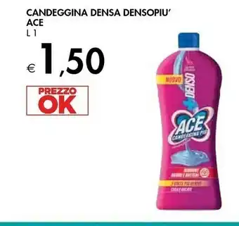Bennet Ace Candeggina Densa Densopi offerta