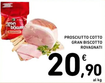 Spazio Conad PROSCIUTTO COTTO GRAN BISCOTTO ROVAGNATI offerta