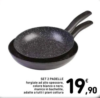 Spazio Conad SET 2 PADELLE forgiate ad alto spessore, colore bianco o nero, manico in bachelite, adatte a tutti i piani cottura offerta
