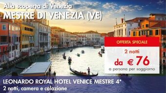 Esselunga LEONARDO ROYAL HOTEL VENICE MESTRE 4 2 notti, camera e colazione offerta