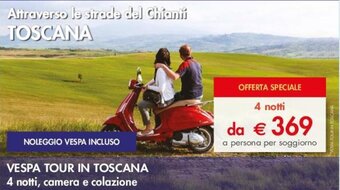 Esselunga VESPA TOUR IN TOSCANA 4 notti, camera e colazione offerta
