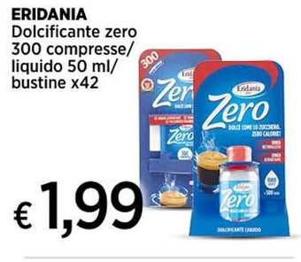 Ipercoop ERIDANIA Dolcificante zero 300 compresse/ liquido 50 ml/ bustine x42 offerta
