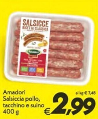 Iper Super Conveniente Amadori Salsiccia pollo, tacchino e suino 400 g offerta