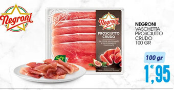 SpesAmica NEGRONI VASCHETTA PROSCIUTTO CRUDO 100 GR offerta