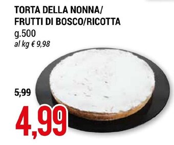 TORTA DELLA NONNA/ FRUTTI DI BOSCO/RICOTTA g.500