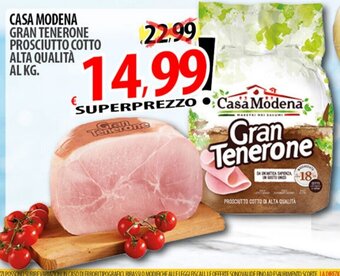 Il Genio Supermercato CASA MODENA GRAN TENERONE PROSCIUTTO COTTO ALTA QUALITÀ offerta
