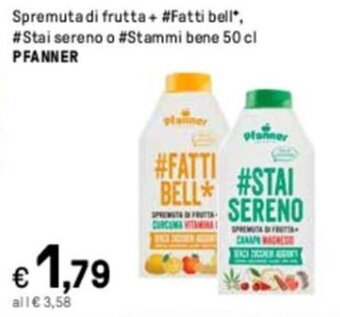 Iper La Grande Spremuta di frutta + Fatti bell, Stai sereno o Stammi bene 50 cl PFANNER offerta