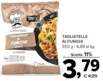 Todis TAGLIATELLE AI FUNGHI 550 g offerta