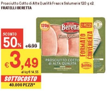 Iper La Grande Prosciutto Cotto di Alta Qualità Fresca Salumeria 120 g x2 FRATELLI BERETTA offerta
