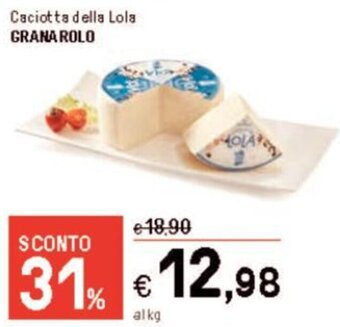 Iper La Grande Caciotta della Lola GRANAROLO offerta
