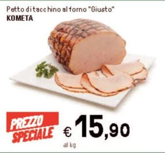 Iper La Grande Petto di tacchino al forno "Giusto" KOMETA offerta