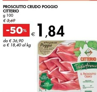 Bennet Citterio Il Prosciutto Crudo Taglio Fresco Il Prosciutto Del Poggio 100 G(ml) offerta