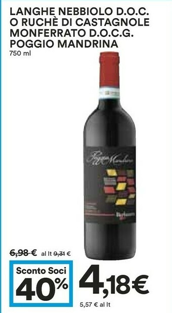 Coop Poggio Mandrina Langhe Nebbiolo Doc O Ruchè Di Castagnole Monferrato Docg offerta