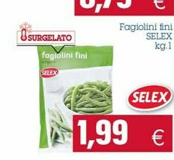 Emi Supermercati Selex Fagiolini Fini offerta