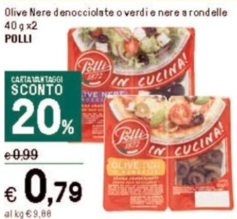 Iper La Grande Olive Nere denocciolate o verdi e nere a rondelle 40 g x2 POLLI offerta