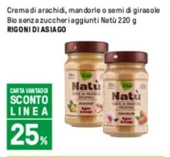 Iper La Grande Crema di arachidi, mandorle o semi di girasole Bio senza zuccheri aggiunti Natù 220 g RIGONI DI ASIAGO offerta