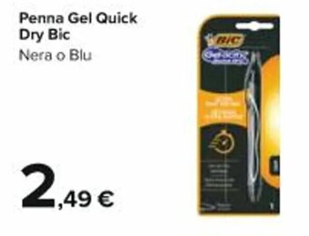 Carrefour Iper Penna Gel Quick Dry Bic offerta