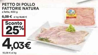 Coop PETTO DI POLLO FATTORIE NATURA a fette, 400 g offerta