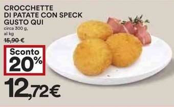 Coop CROCCHETTE DI PATATE CON SPECK GUSTO QUI circa 300 g offerta