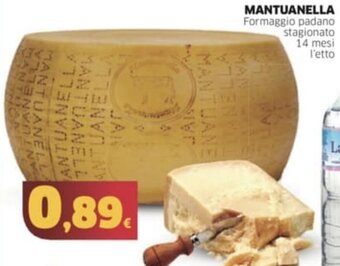 Mercati Alimentari MANTUANELLA Formaggio padano stagionato 14 mesi offerta