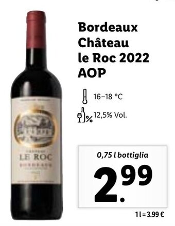Lidl Bordeaux Château le Roc 2022 AOP 0,75 l bottiglia offerta