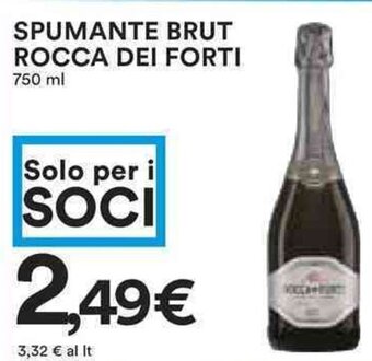 Coop SPUMANTE BRUT ROCCA DEI FORTI 750 ml offerta