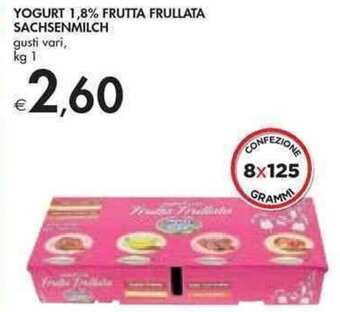 Bennet YOGURT 1,8% FRUTTA FRULLATA SACHSENMILCH kg 1 offerta