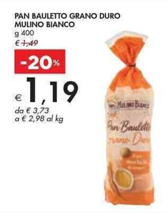 Bennet PAN BAULETTO GRANO DURO MULINO BIANCO g 400 offerta