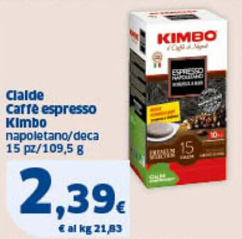 Sigma Cialde Caffè espresso Kimbo napoletano/deca 15 pz/109,5 g offerta