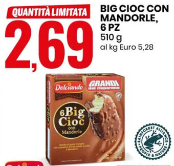 Eurospin BIG CIOC CON MANDORLE 6 PZ 510 g offerta