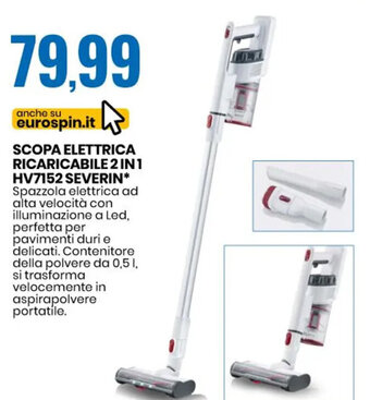 Eurospin SCOPA ELETTRICA RICARICABILE 2IN1 HV7152 SEVERIN offerta