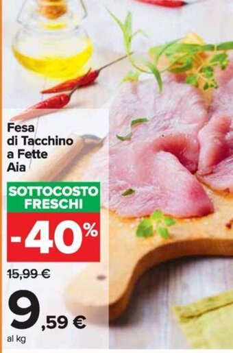 Carrefour Fesa di Tacchino a Fette Aia offerta
