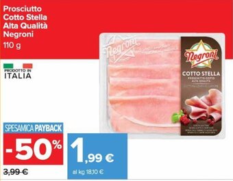 Carrefour Prosciutto Cotto Stella Alta Qualità Negroni 110 g offerta