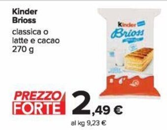 Carrefour Kinder Brioss classica o latte e cacao 270 g offerta